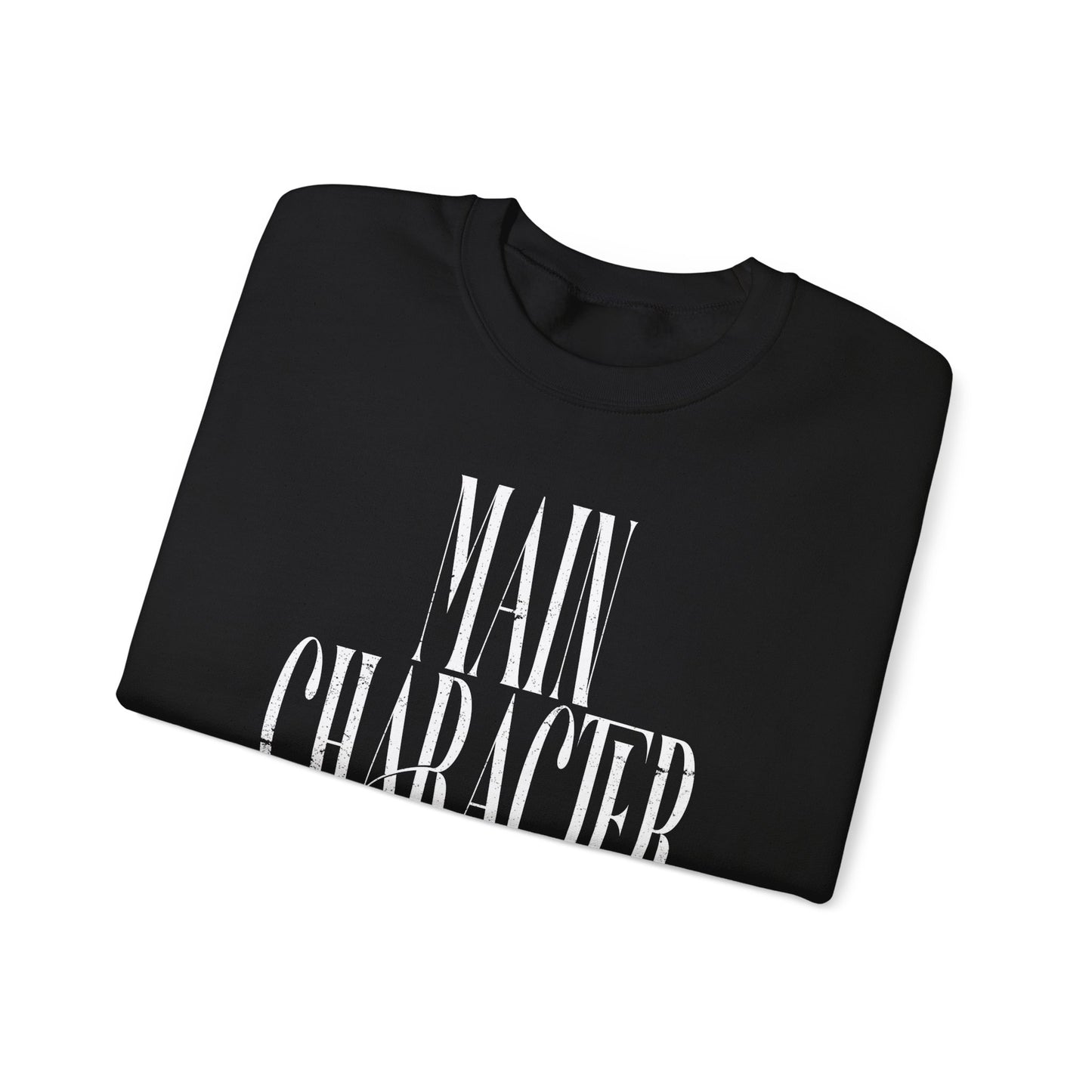 Main Character Energy Sweatshirt