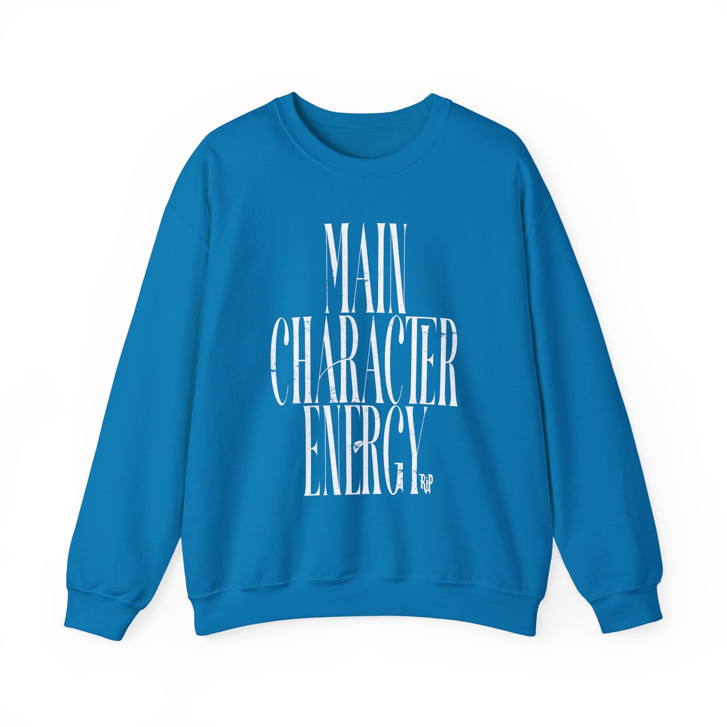 Main Character Energy Sweatshirt