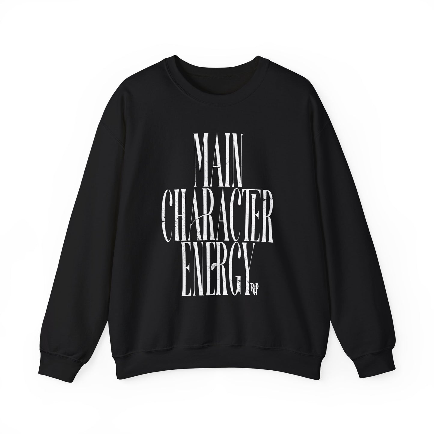 Main Character Energy Sweatshirt