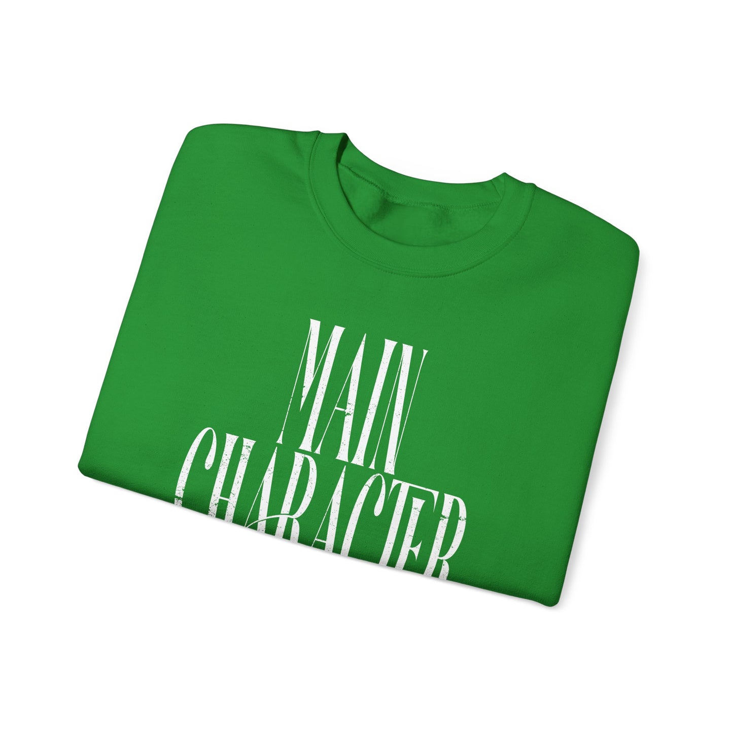 Main Character Energy Sweatshirt
